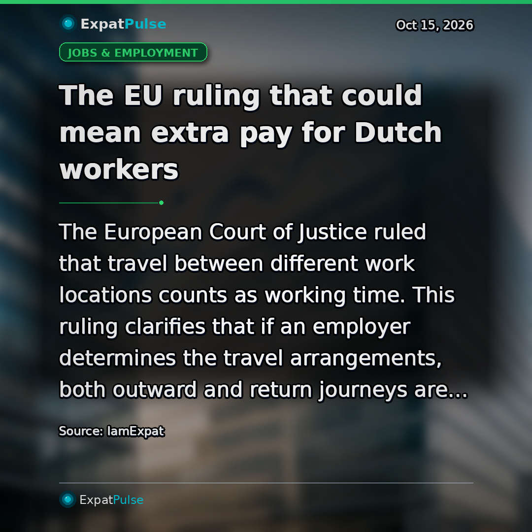 The EU ruling that could mean extra pay for Dutch workers