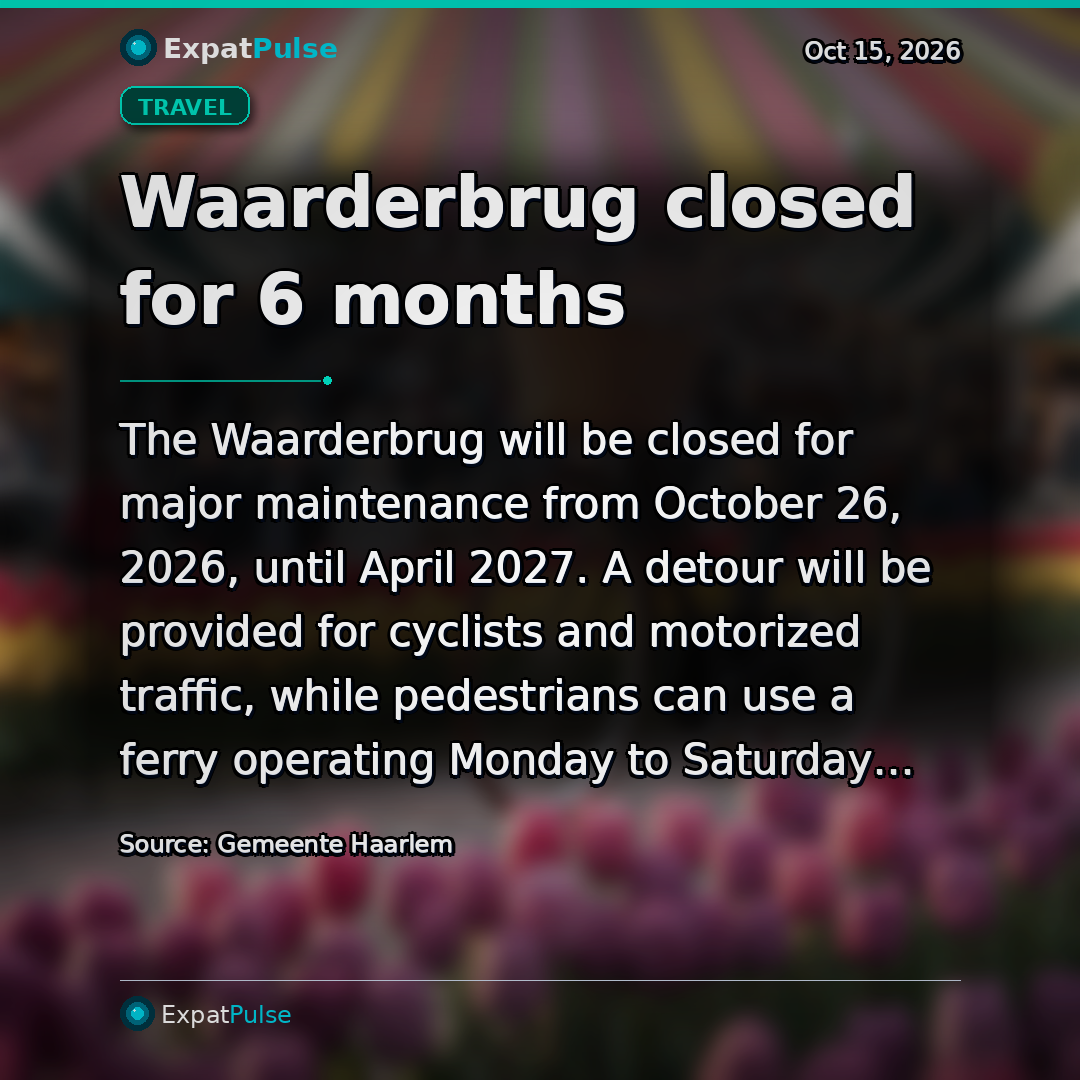 Waarderbrug closed for 6 months