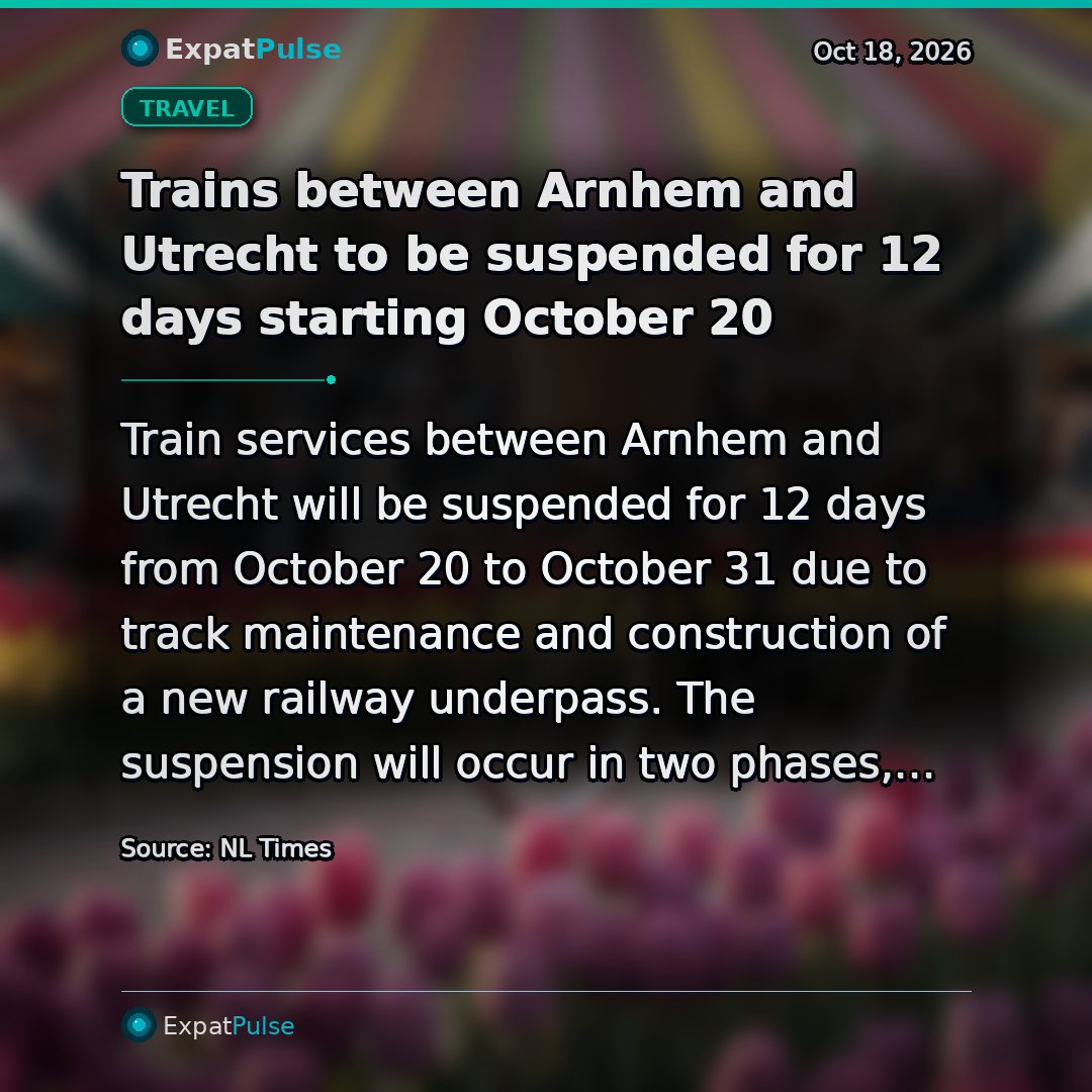 Trains between Arnhem and Utrecht to be suspended for 12 days starting October 20
