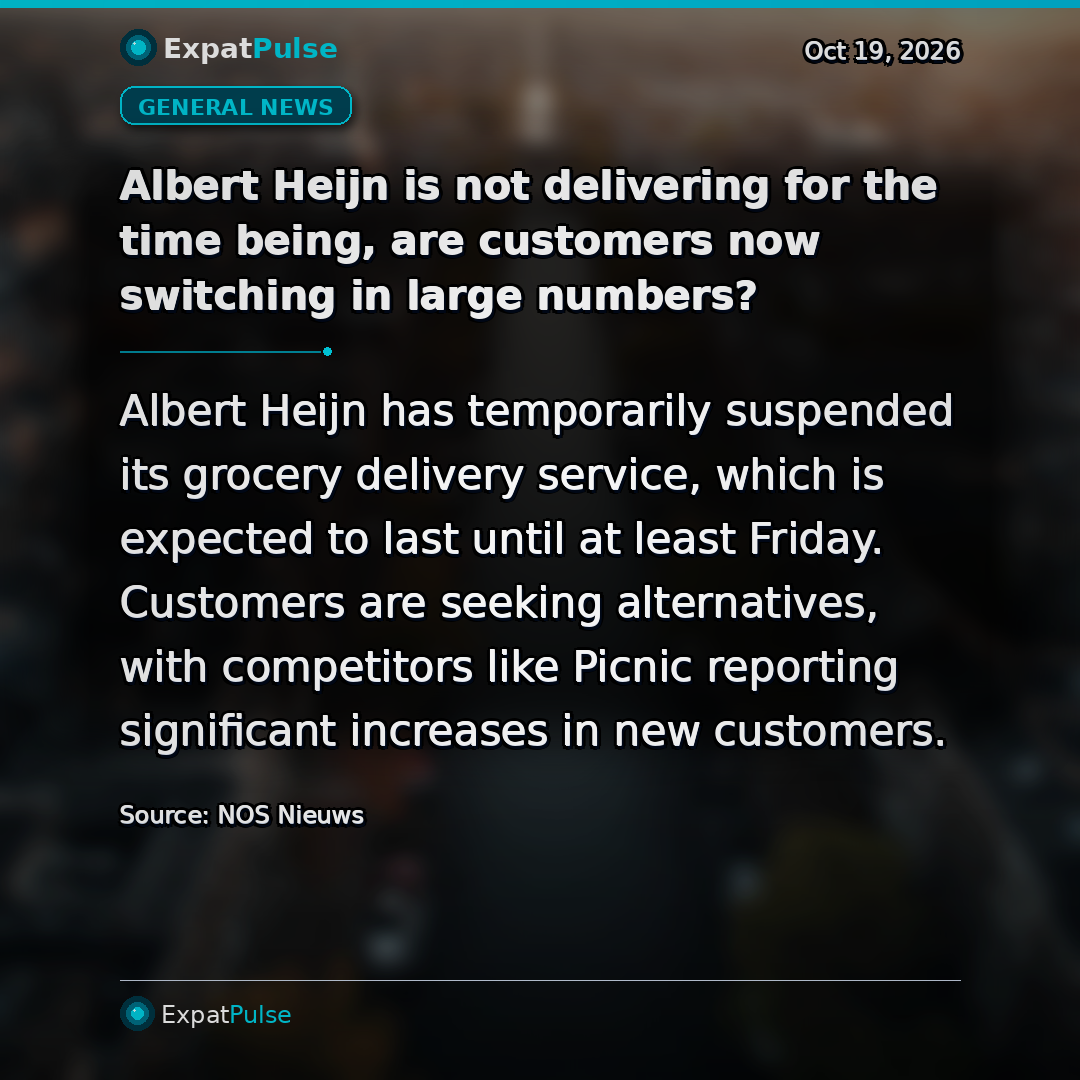 Albert Heijn is not delivering for the time being, are customers now switching in large numbers?