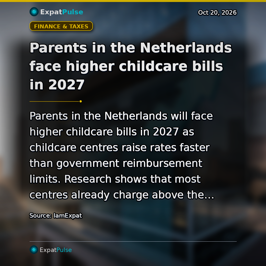 Parents in the Netherlands face higher childcare bills in 2027
