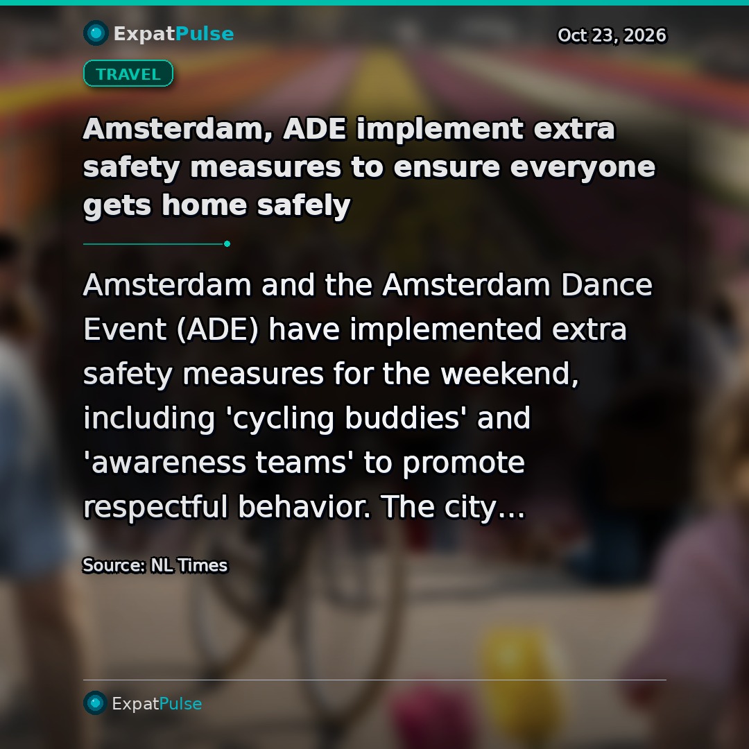 Amsterdam, ADE implement extra safety measures to ensure everyone gets home safely