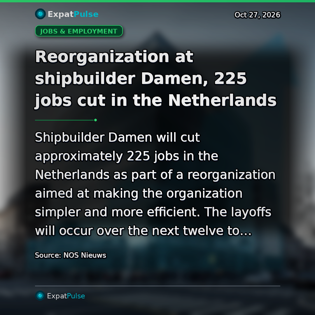 Reorganization at shipbuilder Damen, 225 jobs cut in the Netherlands