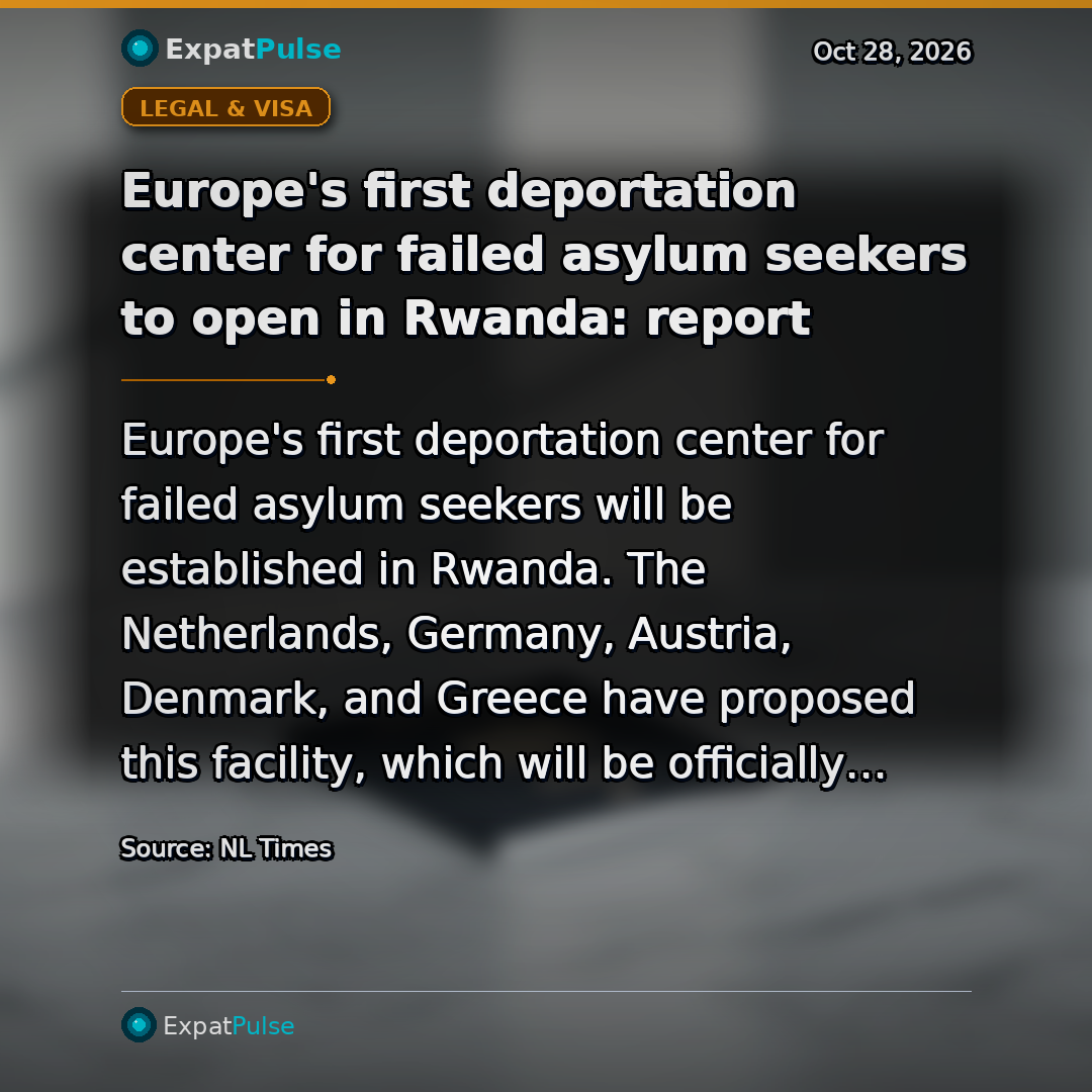 Europe's first deportation center for failed asylum seekers to open in Rwanda: report