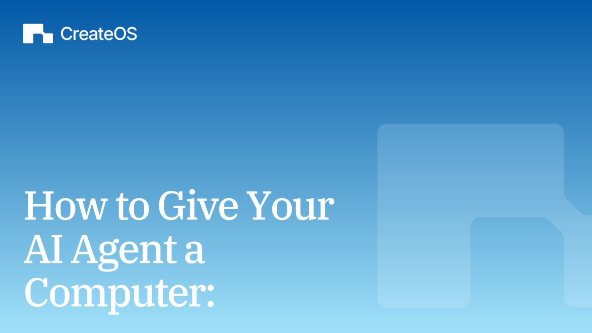 How to Give Your AI Agent a Computer: A Computer Use Agent Setup Guide