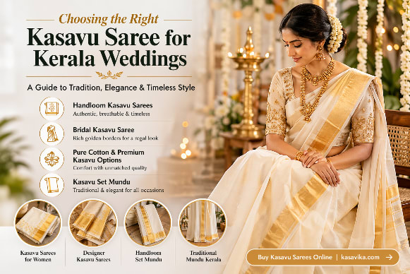 Choosing the Right Kasavu Saree for Kerala Weddings