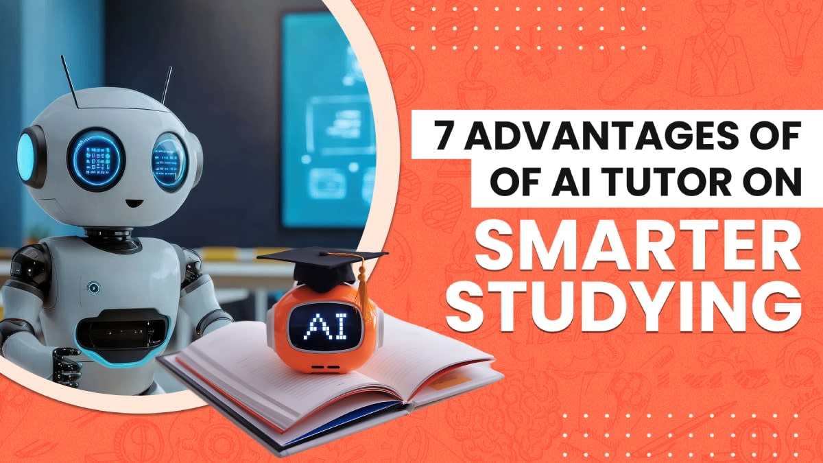 7 Advantages of AI Tutor on Smarter Studying