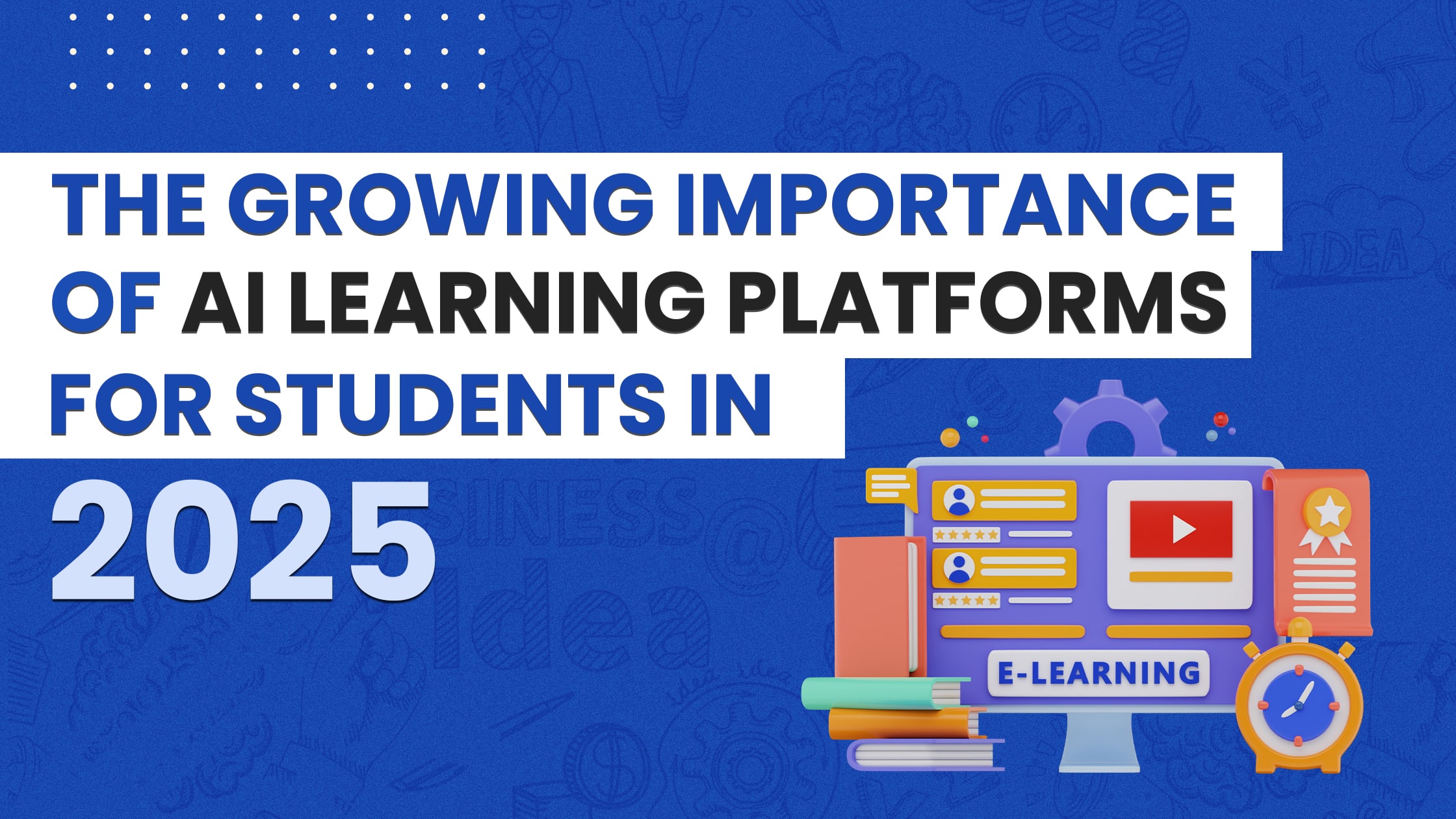 The Growing Importance of AI Learning Platforms for Students in 2025