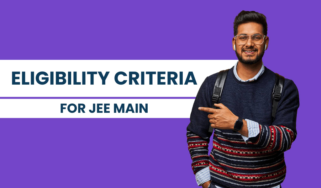 Eligibility Criteria for jee main