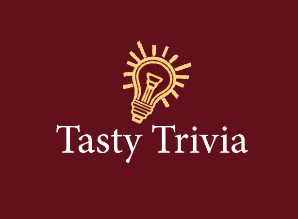 Tasty Trivia 