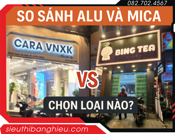 So sánh bảng hiệu alu và mica: Nên chọn loại nào cho tiệm?