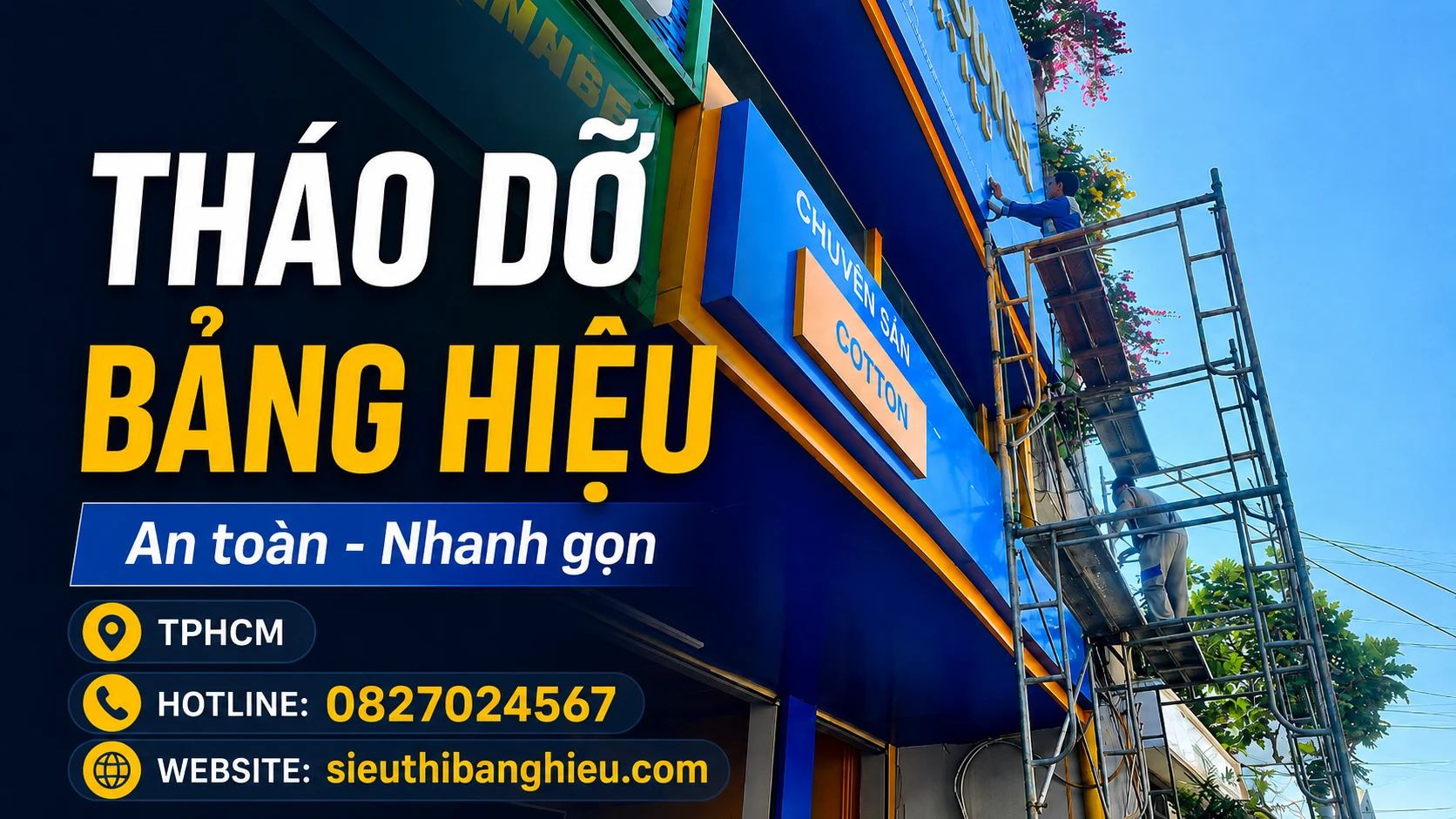 Dịch Vụ Tháo Dỡ, Di Dời Bảng Hiệu An Toàn, Nhanh Chóng