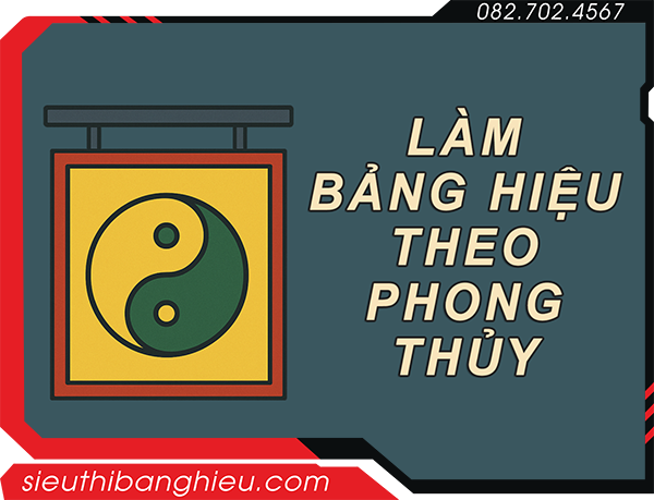 Làm Bảng Hiệu Theo Phong Thủy | Hướng Dẫn Chi Tiết Cho Chủ Tiệm