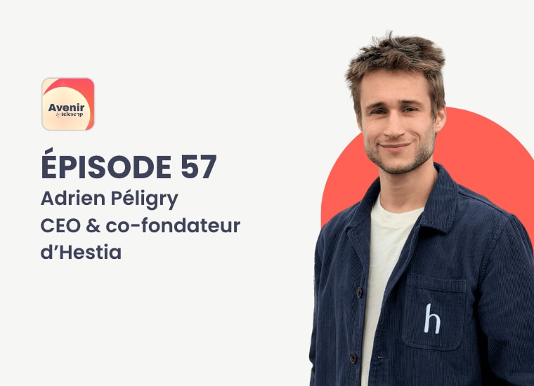 Telescop : Avenir #57 avec Adrien Péligry