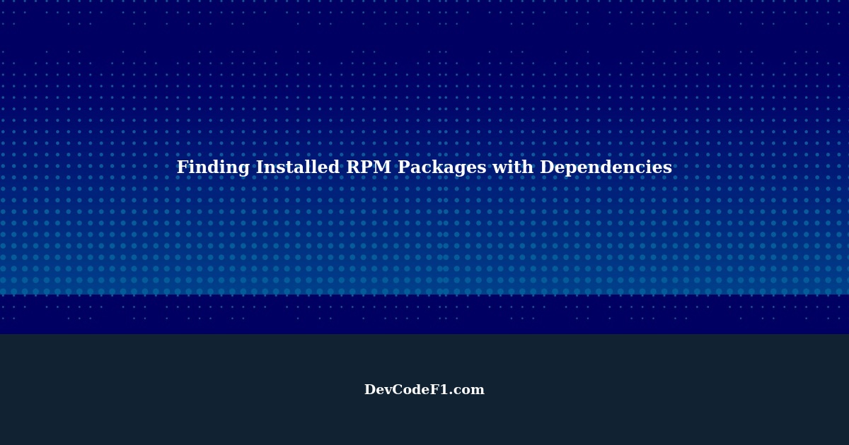 finding-installed-rpm-packages-that-depend-on-a-specific-package