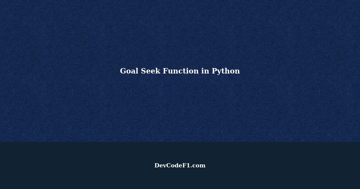 Goal Seek Function In Python To Find Scaling Factor 1442