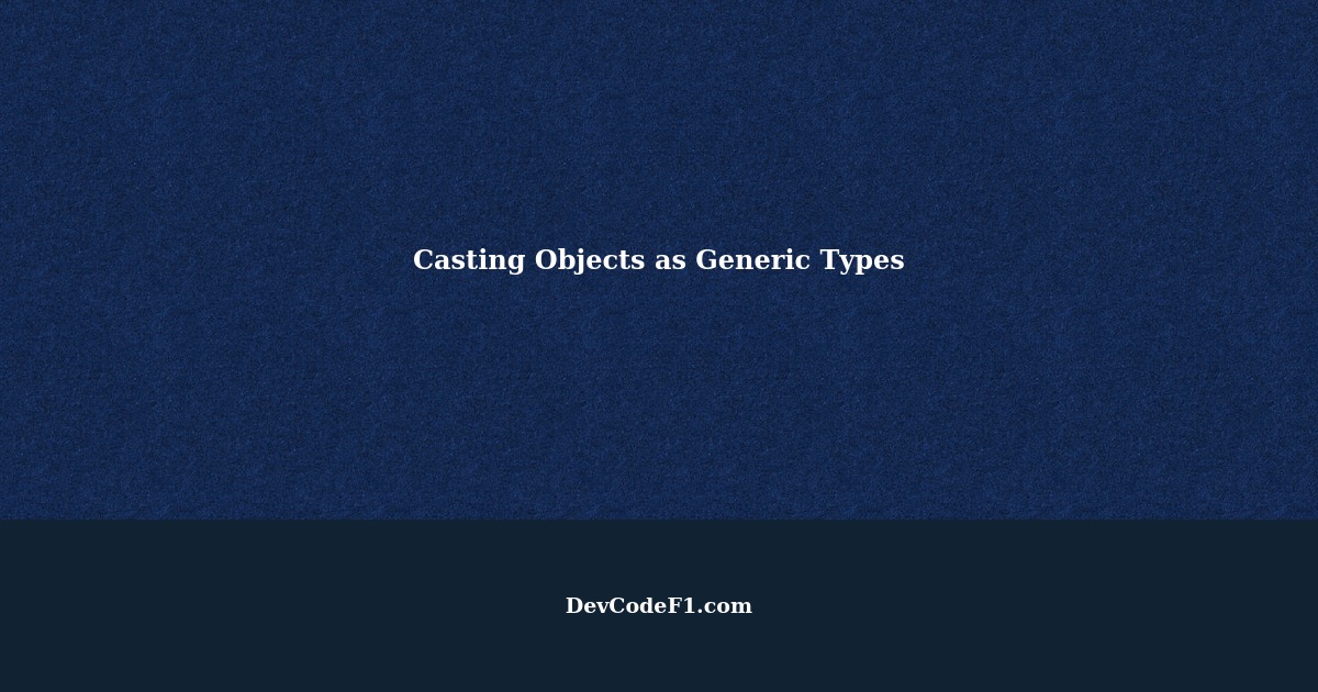 Casting Objects as Generic Types in TypeScript