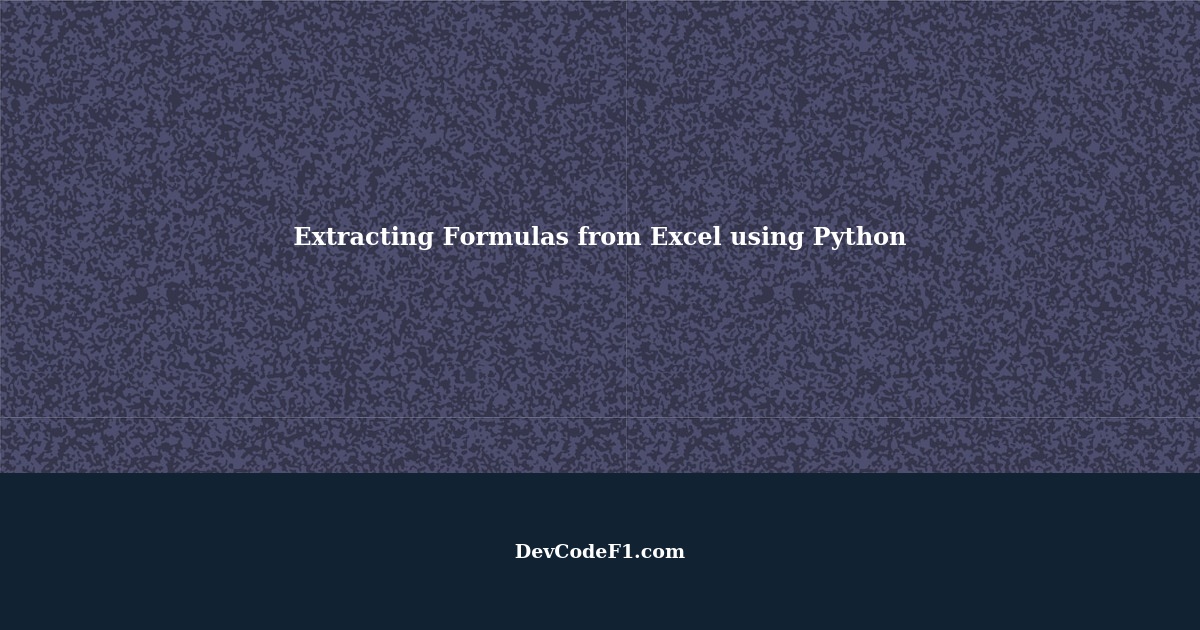 how-can-i-extract-formulas-from-excel-file-using-python