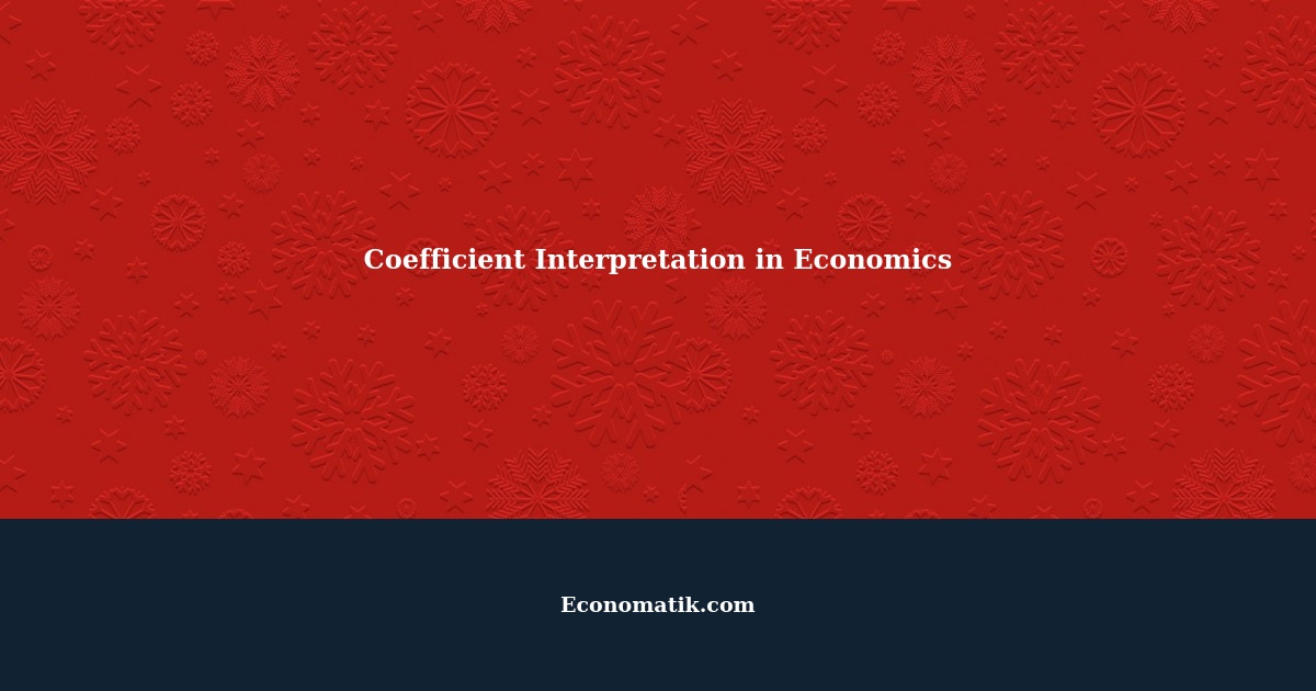 Understanding Coefficient Interpretation In Economics understanding-coefficient-interpretation-in-economics