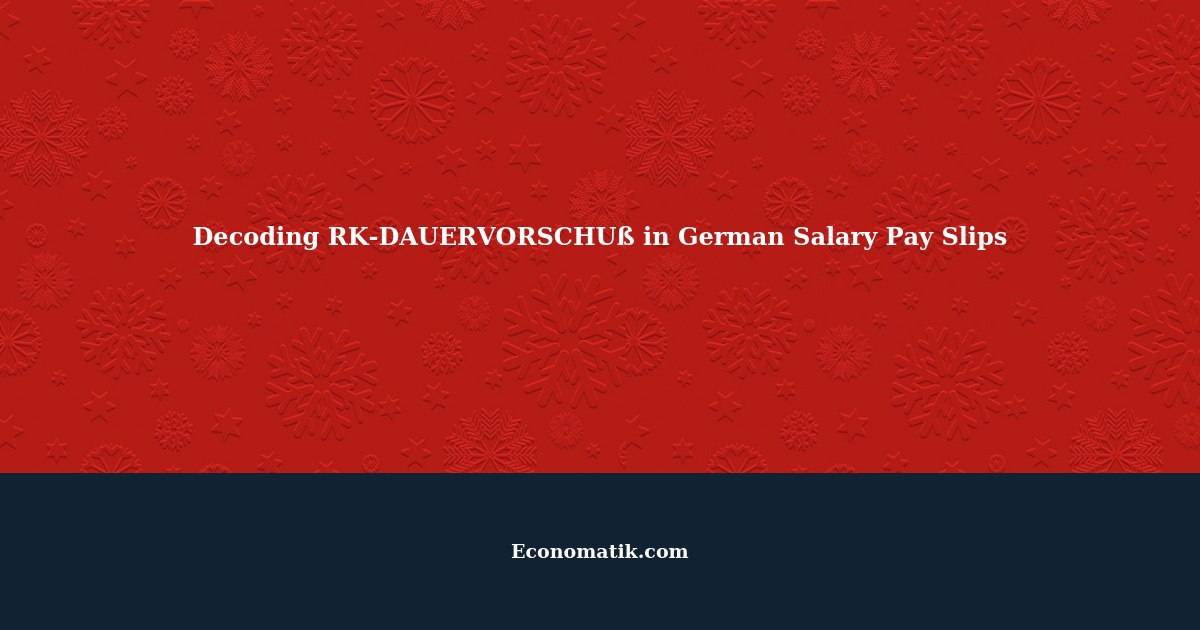 Understanding the RKDAUERVORSCHUß in German Salary Pay Slips