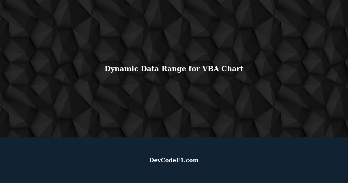 Dynamic Data Range for VBA Chart How to Handle Special Characters