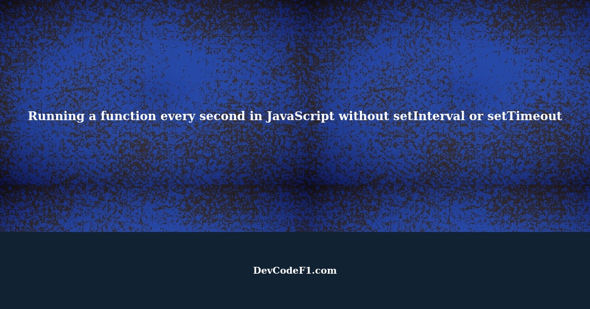 How can I run a function every second with high accuracy in JavaScript