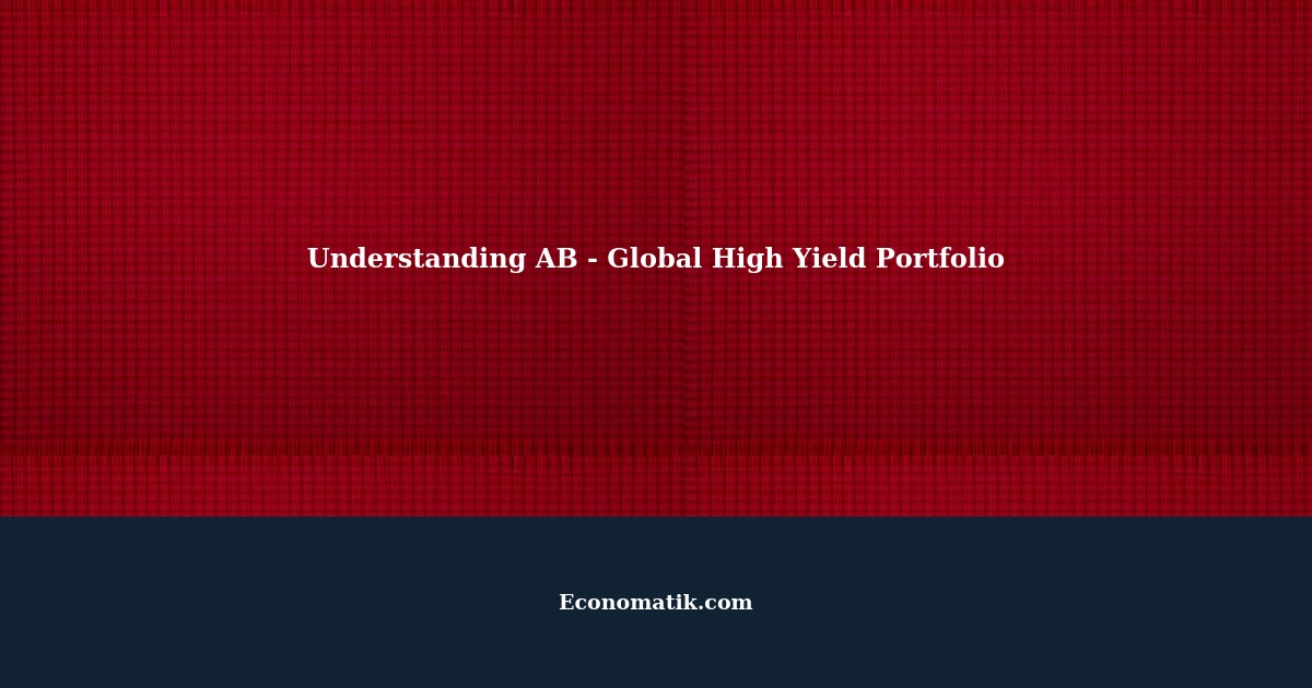 Understanding AB Global High Yield Portfolio AA GBP