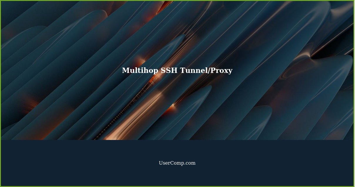 Multihop SSH Tunnel/Proxy