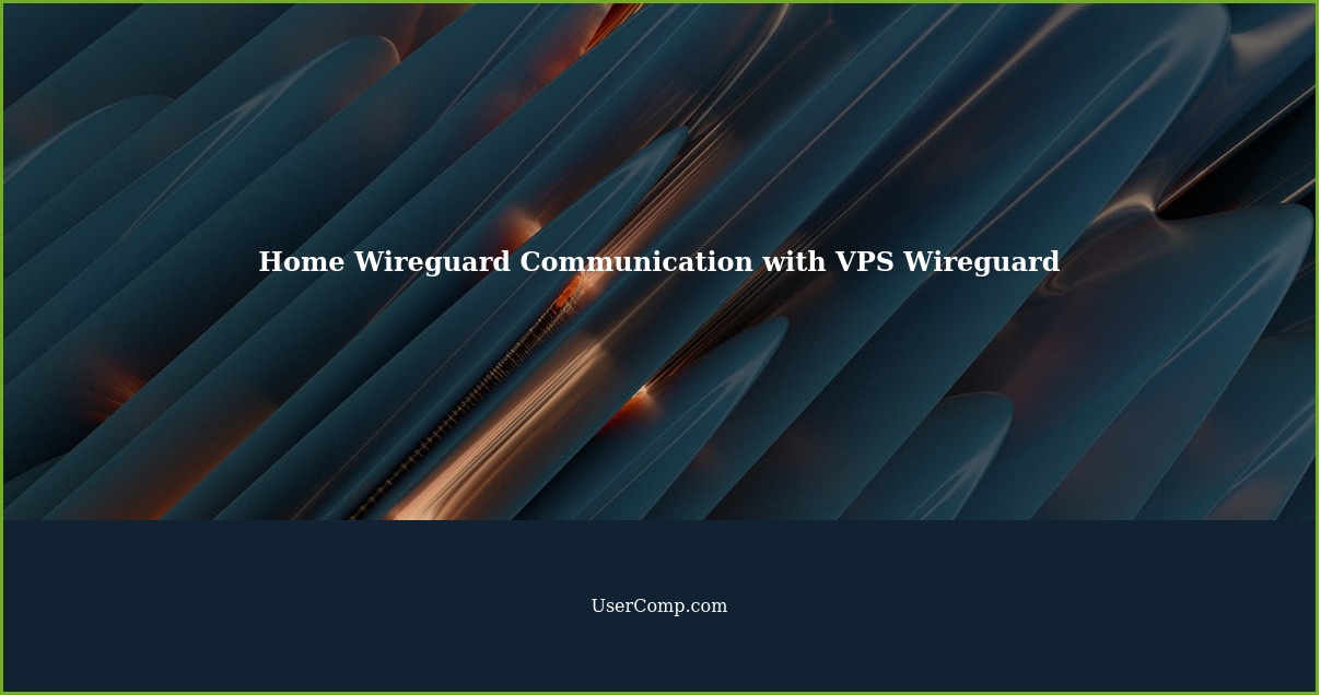 Home Wireguard Communication with VPS Wireguard