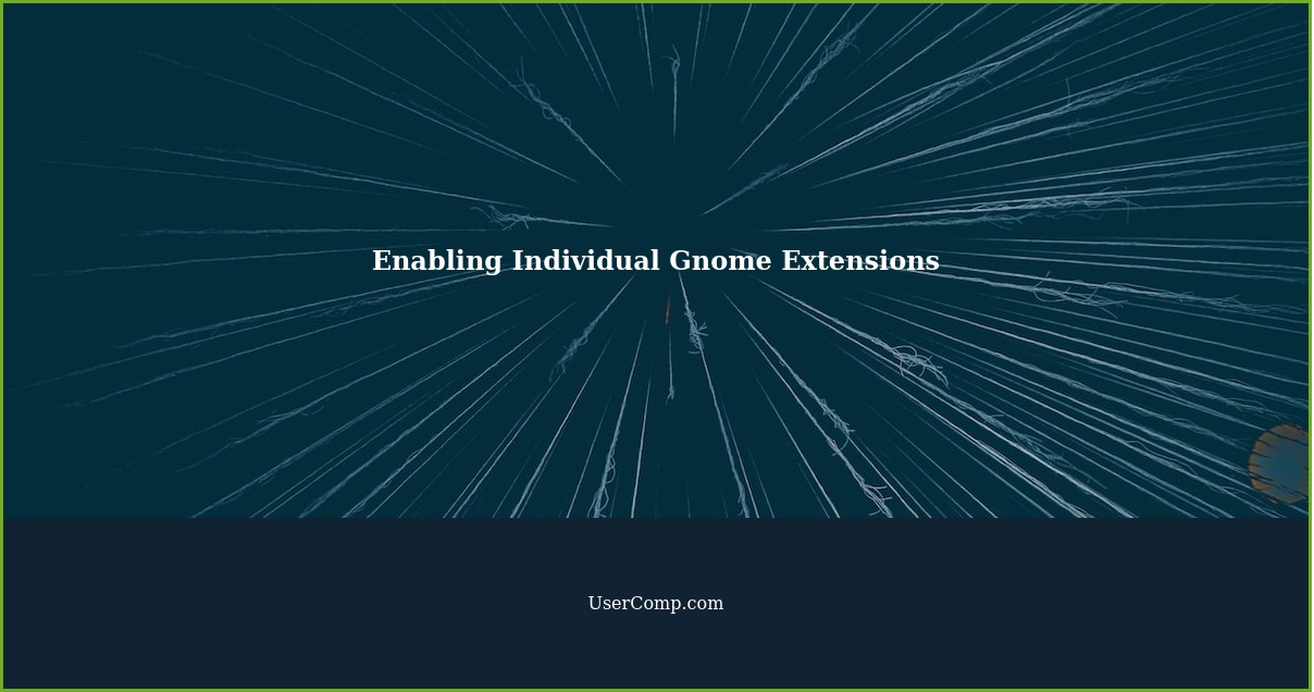 Enabling Individual Gnome Extensions