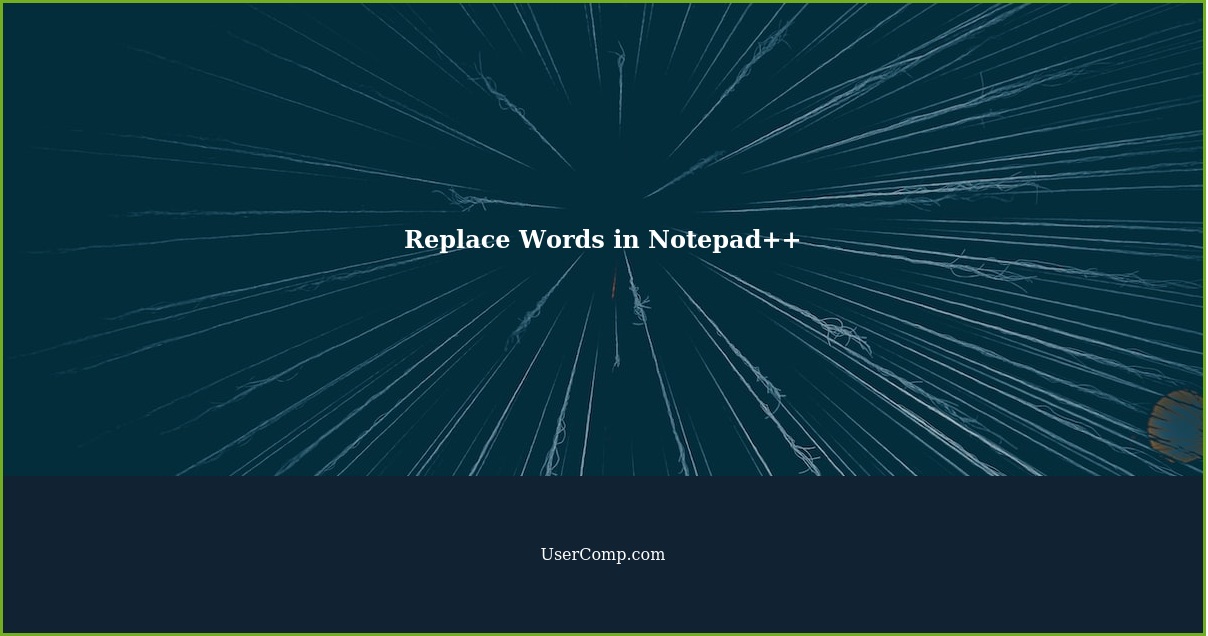 How to Replace Words in Notepad++
