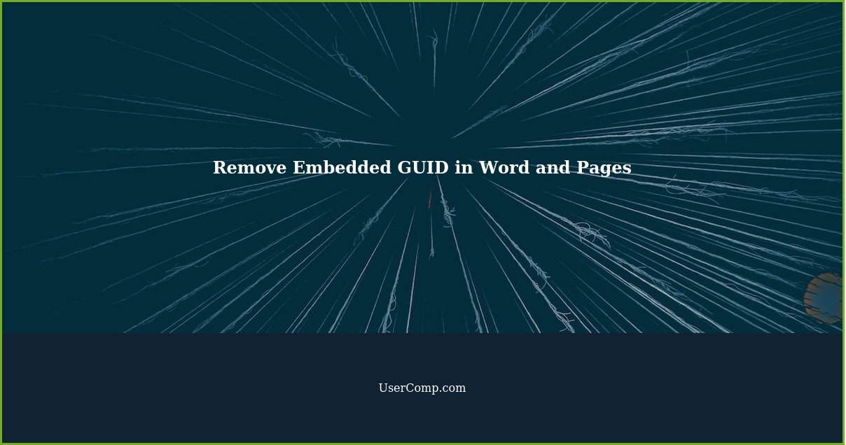 Remove Embedded GUID in Word and Pages
