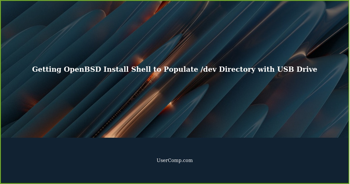 Getting OpenBSD Install Shell to Populate /dev Directory with USB Drive