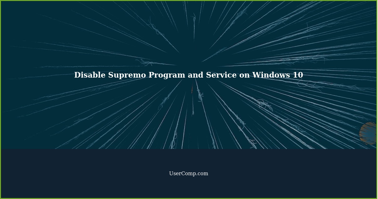 Disable Supremo Program and Service on Windows 10