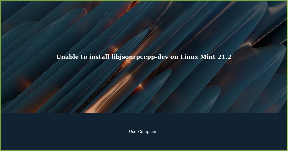 Unable to install libjsonrpccpp-dev and other dependencies on Linux Mint 21.2