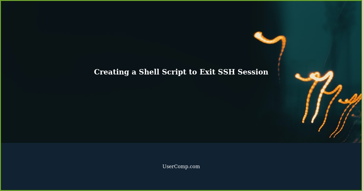 Creating a Shell Script to Exit SSH Session