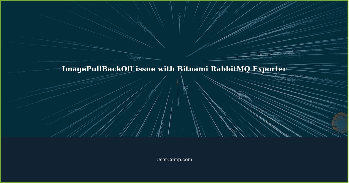 ImagePullBackOff issue with Bitnami RabbitMQ Exporter on Kubernetes
