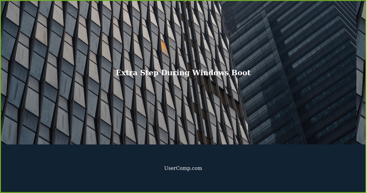 Extra Step During Windows Boot