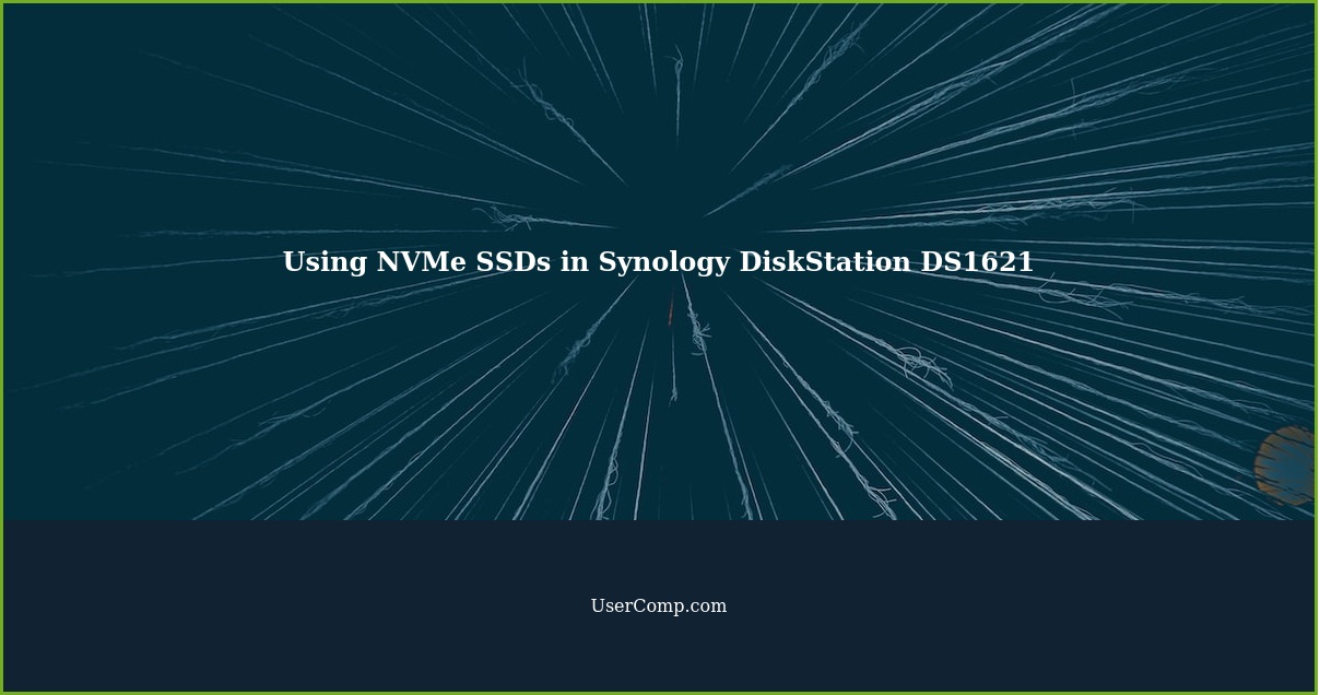 Using NVMe SSDs in Synology DiskStation DS1621