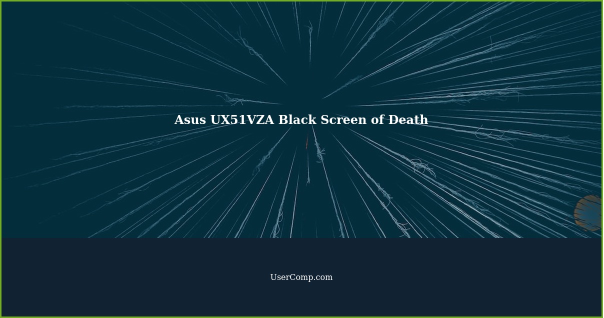 Asus UX51VZA Black Screen of Death