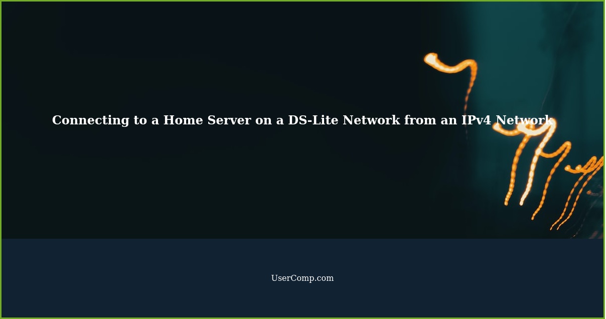 Connecting to a Home Server on a DS-Lite Network from an IPv4 Network