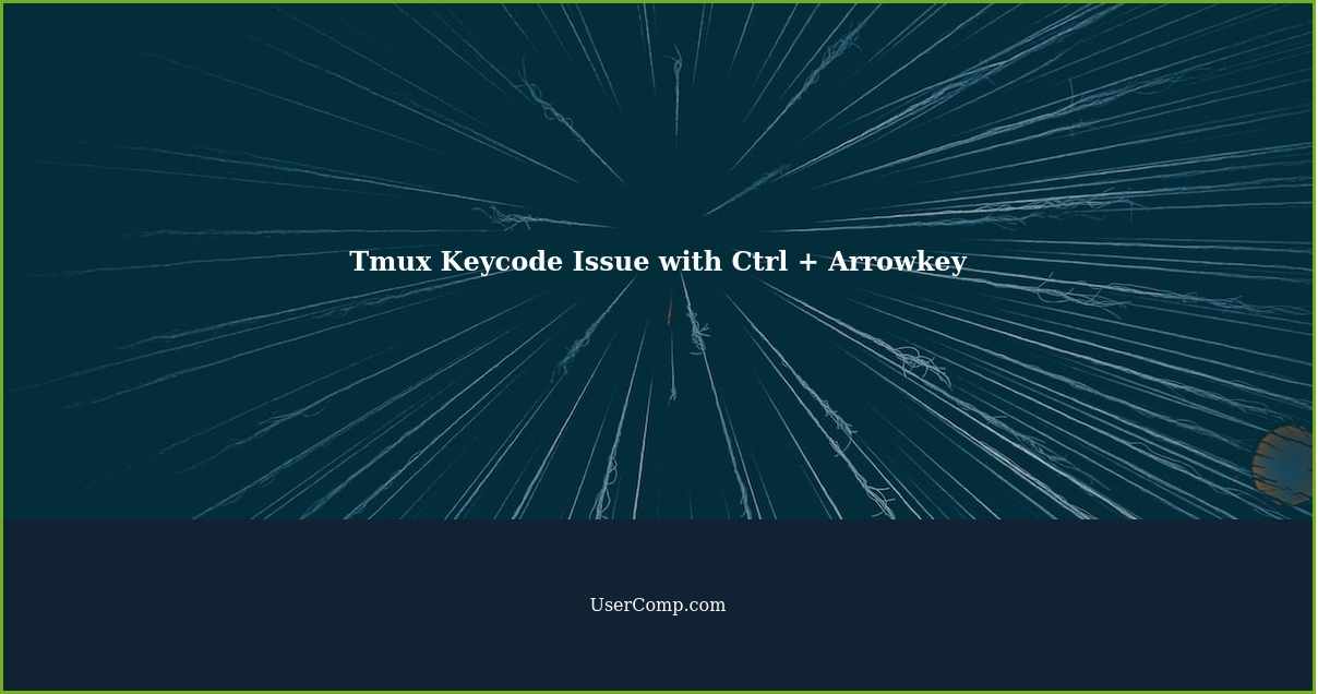 Tmux Keycode Issue with Ctrl + Arrowkey
