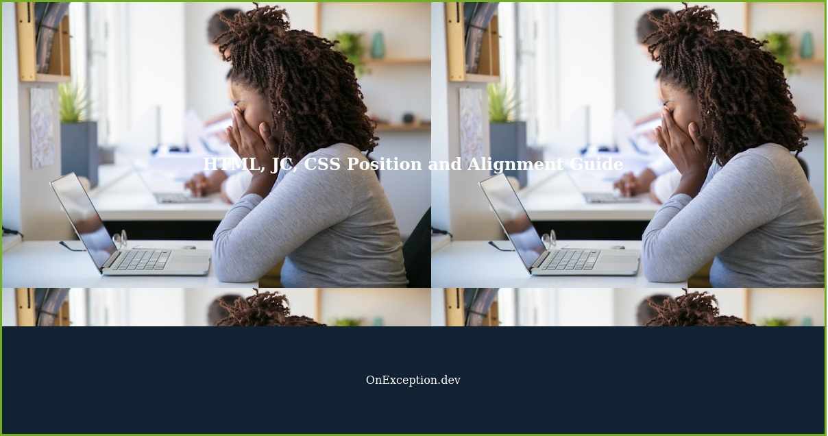 HTML, JC, CSS Position and Alignment A Comprehensive Guide