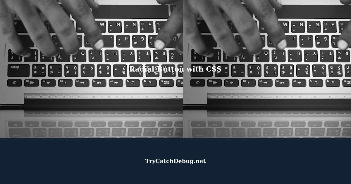 Create Radial Button Using CSS