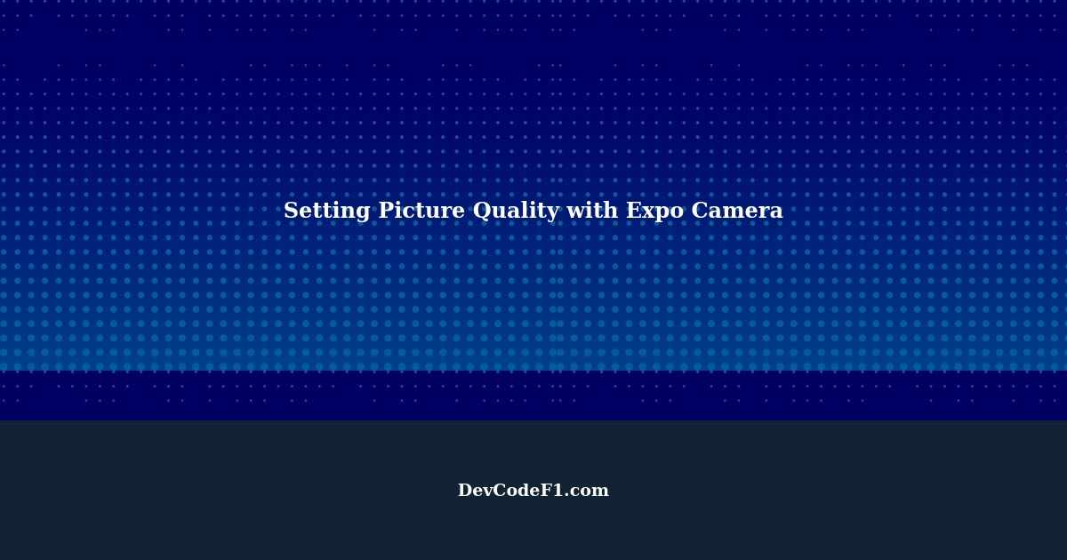 How to Set the Quality of the Picture When Using the Expo Camera