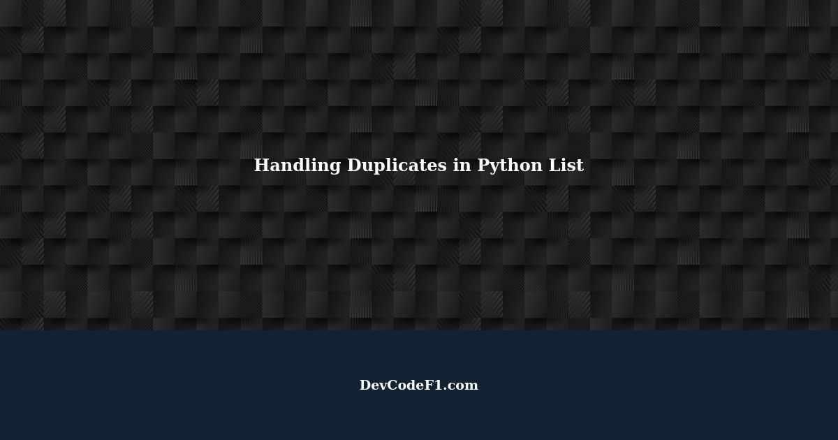 Handling Duplicates in a List in Python