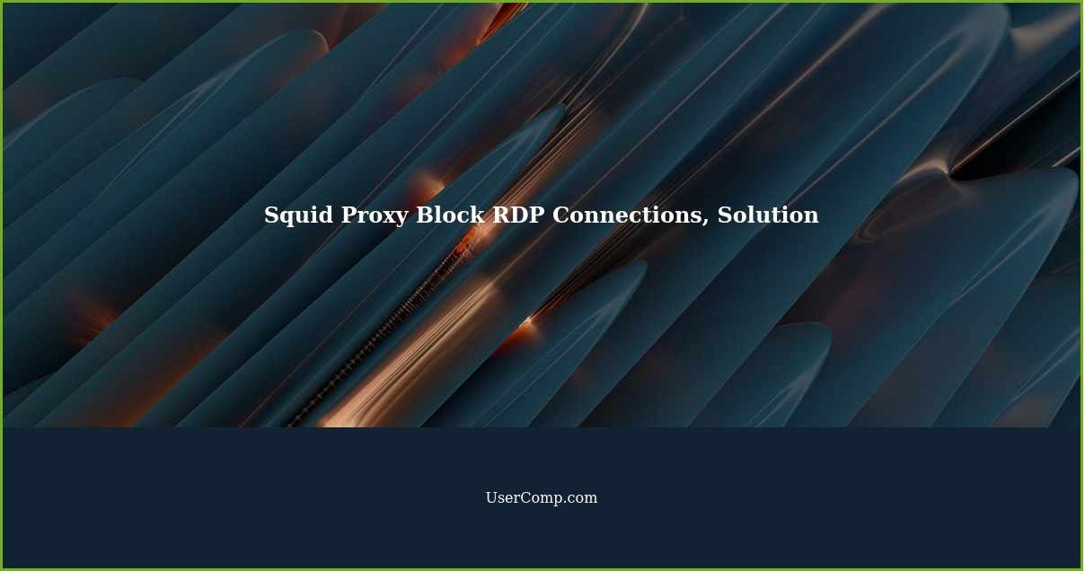 Squid Proxy Block it RDP Connections, Solution?