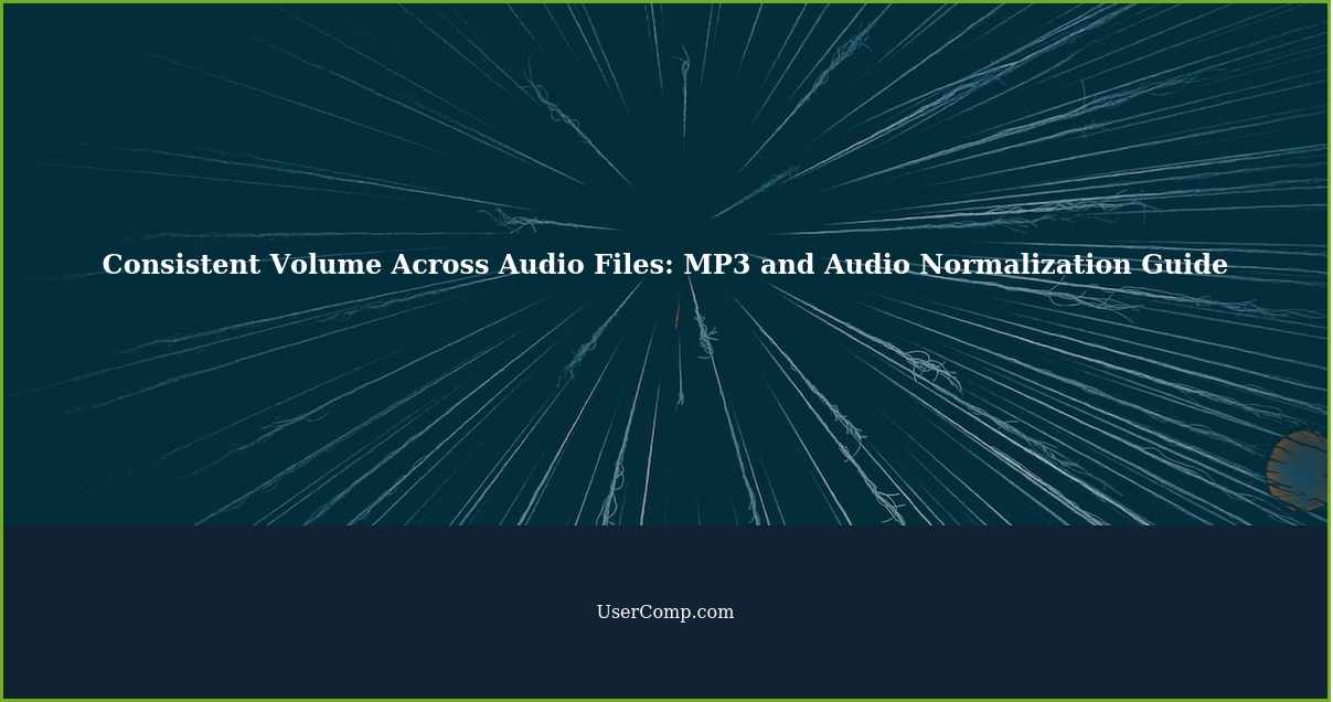 How to Achieve Consistent Volume Across All Audio Files: A Guide to MP3 and Audio Normalization