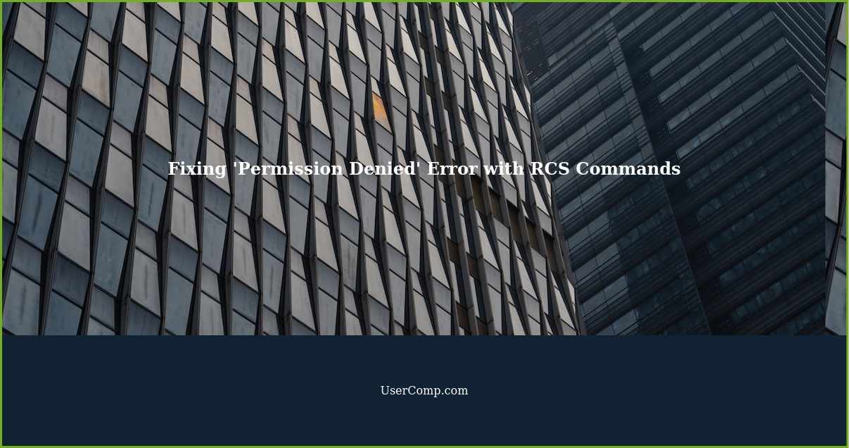 Fixing 'Permission Denied' Error with RCS Commands