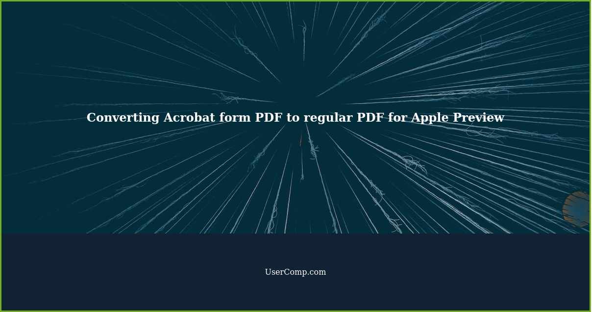 Converting Acrobat form PDF to regular PDF for Apple Preview